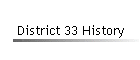 District 33 History